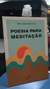 Poesia para Meditação - Autor: São João da Cruz (1996) [usado]