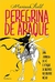 Peregrina de Araque: Uma Jornada de Fé e Ataque de Nervos no Oriente Médio - Autor: Mariana Kalil (2015) [usado]