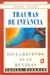 Traumas de Infância - Esclarecendo suas Dúvidas - Autor: Marsham, Ursula (1998) [usado]