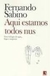 Aqui Estamos Todos Nus 5ª Edição - Autor: Fernando Sabino (2001) [usado]