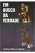 Em Busca da Verdade - Autor: José Vicente Malanconi Sylvestre (2009) [usado]