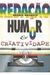 Redação, Humor e Criatividade - Autor: Branca Granatic (1997) [usado]