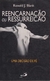 Reencarnação ou Ressurreição: Uma Decisão de Fé - Autor: Renold Blank (1995) [usado]