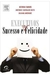 Executivos Sucesso e Fidelidade - Autor: Betania Tanure/ Antonio Caravalho Neto / Juliana Andrade (2007) [usado]