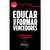 Educar para Formar Vencedores - Autor: Içamitiba (2010) [usado]