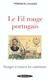 Le Fil Rouge Portugais - Autor: J P Peroncel Hogoz (2002) [usado]