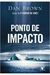 Ponto de Impacto - Autor: Dan Brown (2018) [usado]