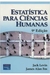 Estatistica para Ciencias Humanas - Autor: Jack Levin (2004) [usado]