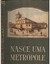 Nasce Uma Metrópole - Autor: Varios Autores (1954) [usado]