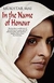 In The Name Of Honor: a Memoir - Autor: Mukhtar Mai (2007) [usado]