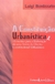 Constituicao Urbanistica e Elementos para a Elaboracao de Uma Teoria D - Autor: Luigi Bonizzato (2010) [usado]