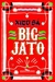 Big Jato - Autor: Xico Sá (2012) [usado]