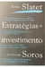 Estratégias de Investimento de George Soros - Autor: Robert Slater (1999) [usado]