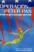 Operación Peter Pan - Un Caso de Guerra Psicológica contra Cuba - Autor: Ramón Torreira Crespo /e Outros (2000) [usado]