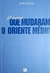 60 Meses que Mudaram o Oriente Médio - Autor: David Tabacof (2007) [usado]