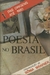 A Poesia no Brasil - Autor: Org. Sônia Brayner (1920) [usado]