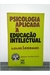 Psicologia Aplicada a Educaçao Intelectual - Autor: Legrand, Louis (1974) [usado]