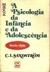 A Psicologia da Infância e da Adolescência - Autor: C. I. Sandstrom (1971) [usado]