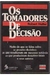 Os Tomadores de Decisao - Autor: Robert Heller (1995) [usado]