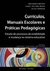 Currículos, Manuais Escolares e Práticas Pedagógicas Estudo de Processos de Estabilidade e Mudança no Sistema Educativo - Autor: Sílvia Ferreira e Isabel Pestana Neves Ana Maria Morais (2014) [usado]