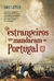 Os Estrangeiros que Mandaram em Portugal - Autor: Sara Capelo (2014) [usado]