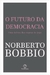 O Futuro da Democracia - Uma Defesa das Regras do Jogo - Autor: Norberto Bobbio (2015) [usado]