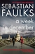 A Week In December - Autor: Sebastian Faulks (2009) [usado]