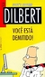 Dilbert Você Está Demitido! 2 - Autor: Adams, Scott (2012) [usado] - comprar online