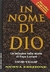 In Nome Di Dio. La Morte Di Papa Luciani - Autor: David Yallop (1985) [usado]