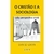 O Cristão e a Sociologia - Uma Perspectiva Cristã - Autor: David Lyon (2019) [seminovo]