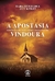 A Apostasia Vindoura: Expondo a Sabotagem Interna do Cristianismo - Autor: Mark Hitchcock - Jeff Kinley (2019) [novo]