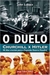 O Duelo - Autor: John Lukacs (2002) [usado]