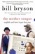 The Mother Tongue - Autor: Bill Bryson (2001) [usado]