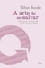 A Arte de Se Salvar - Autor: Nilton Bonder (2011) [usado]