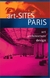 Art Sites Paris – The Indispensable Guide To Contemporary Art–architecture–design - Autor: Sidra Stich (2003) [usado]