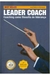 Leader Coach: Coaching Como Filosofia de Liderança - Autor: José Roberto Marques (2018) [usado]