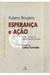 Esperança e Ação - Autor: Rubens Ricupero (2002) [usado]