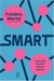 Smart - o que Você Não Sabe sobre a Internet - Autor: Frédéric Martel (2015) [usado]