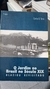 O Jardim no Brasil do Seculo Xix: Glaziou Revisitado - Autor: Carlos Gonçalves Terra (2000) [usado]