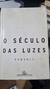 O Século das Luzes - Autor: Alejo Carpentier (2004) [usado]