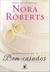 Bem-casados - Autor: Nora Roberts (2014) [usado]