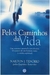 Pelos Caminhos da Vida - Autor: Nailton J Tenório (2009) [usado]