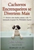 Cachorros Encrenqueiros Se Divertem Mais - Autor: Grogan, John (2008) [usado]