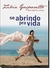 Se Abrindo Pra Vida - Autor: Zibia Gasparetto (2011) [usado]