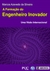 A Formação do Engenheiro Inovador - Autor: Marcos Azevedo da Silveira (2005) [usado]