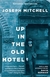 Up In The Old Hotel - Autor: Joseph Mitchell (2008) [usado]