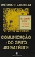 Comunicação do Grito ao Satélite - Autor: Antonio F. Costella (2002) [usado]