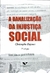 A Banalização da Injustiça Social - Autor: Christophe Dejours (2005) [usado]