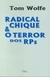 Radical Chique e o Terror dos Rps - Autor: Tom Wolfe (1997) [usado]