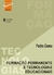 Formação Permanente e Tecnologias Educacionais - Autor: Pedro Demo (2006) [usado]